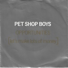 PET SHOP BOYS - Opportunities (let´s make lots of money)